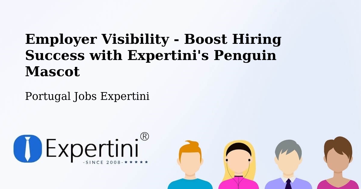 CV and Resume Visibility Optimization – Avanca - Portugal Jobs Expertini